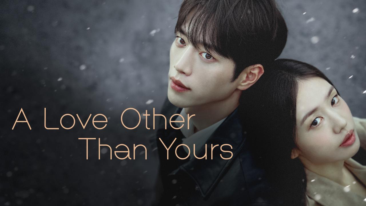 مسلسل A Love Other Than Yours الحلقة 14 مترجمة